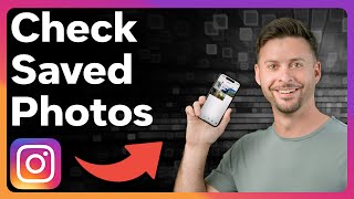 How To Check Instagram Saved Photos