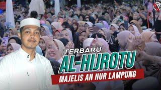 Download lagu SHOLAWAT AL HIJROTU VERSI MAJELIS MAJELIS AN NUR LAMPUNG - TERBARU 2023