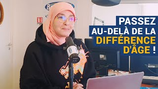 [AVS] Passez au-delà de la différence d’âge ! - Nadia El Bouga