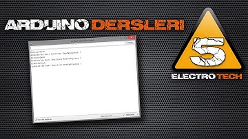 Arduino Dersleri #5 - Seri Monitör Kullanımı