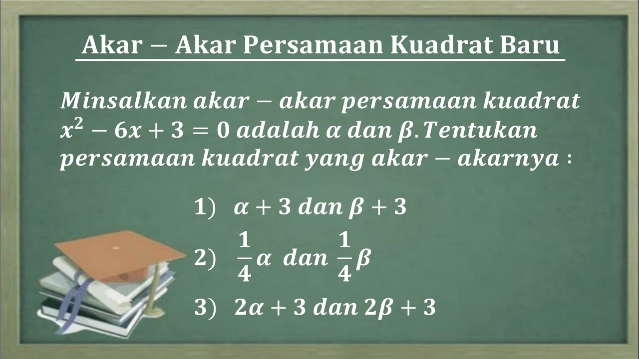 Cara menentukan persamaan kuadrat baru