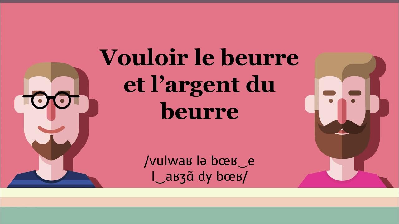 Vouloir le beurre et l