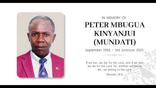 In memory of Peter Mbugua Kinyanjui (Mundati) September 1956 - 3rd JuneJune 2025