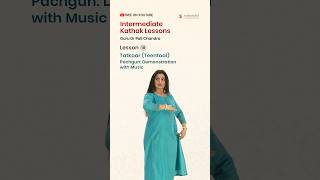 Lesson 18 Pachgun: Demonstration with Music | Intermediate Kathak Classes | Guru Pali Chandra