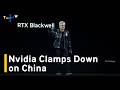 Nvidia Slashes Asia Buyer List in Bid To Stop AI Chips Reaching China｜TaiwanPlus News