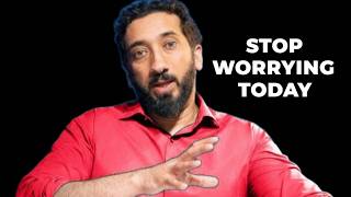 LET GO OF WORRY, TRUST ALLAH, AND HE WILL CHANGE EVERYTHING  || NOUMAN ALI KHAN