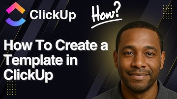 How To Create a Template in ClickUp (Folders, Lists, Tasks & More)