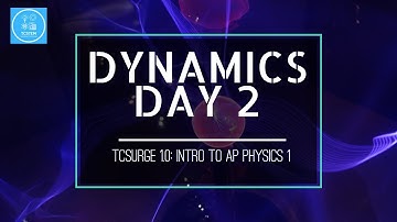 Dynamics Day 2 (Intro to AP Physics 1)