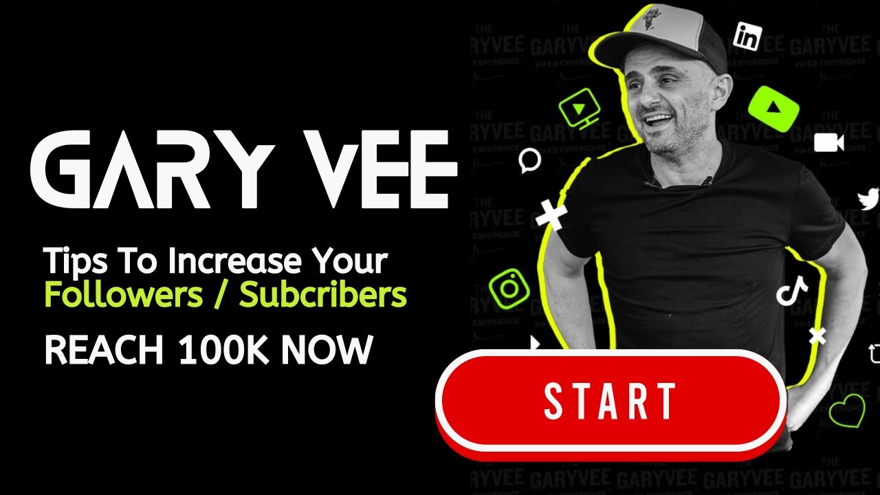 Increase Your Followers subscribers Gary vee's Top tips to Gain