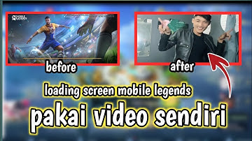 CARA MENGGANTI LOADING SCREEN MOBILE LEGENDS MENGGUNAKAN VIDEO SENDIRI 2024