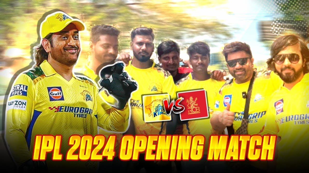 IPL OPENING GAME CSK VS RCB | CRAZY CSK FANS | CSK VS RCB VLOG 2024 ...