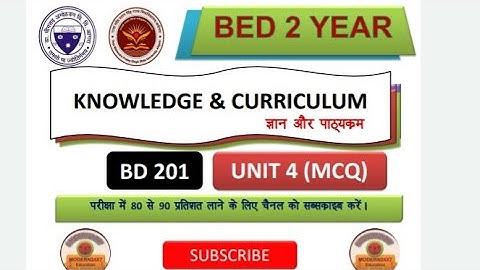 B.Ed. 2 Year BD 201 Knowledge & Curriculum 2023| #dbrau Agra #rmpsu Aligarh #fsu shikohabad| UNIT 4
