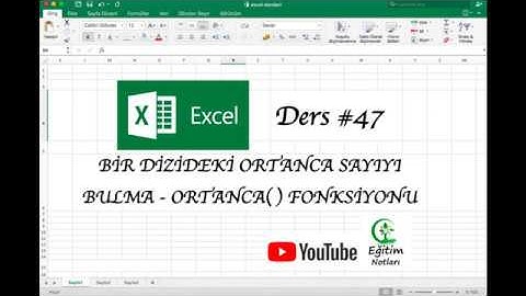 EXCEL DERSLERİ #47 - BİR DİZİDEKİ ORTANCA SAYIYI BULMA / ORTANCA() FONKSİYONU