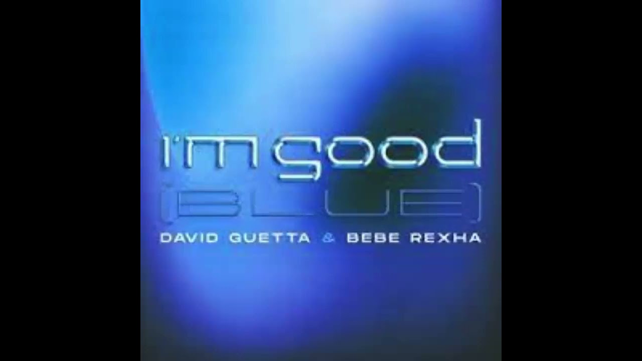 Bebe Rexha ft. David Guetta - I'm Good (Blue) (Audio) - YouTube