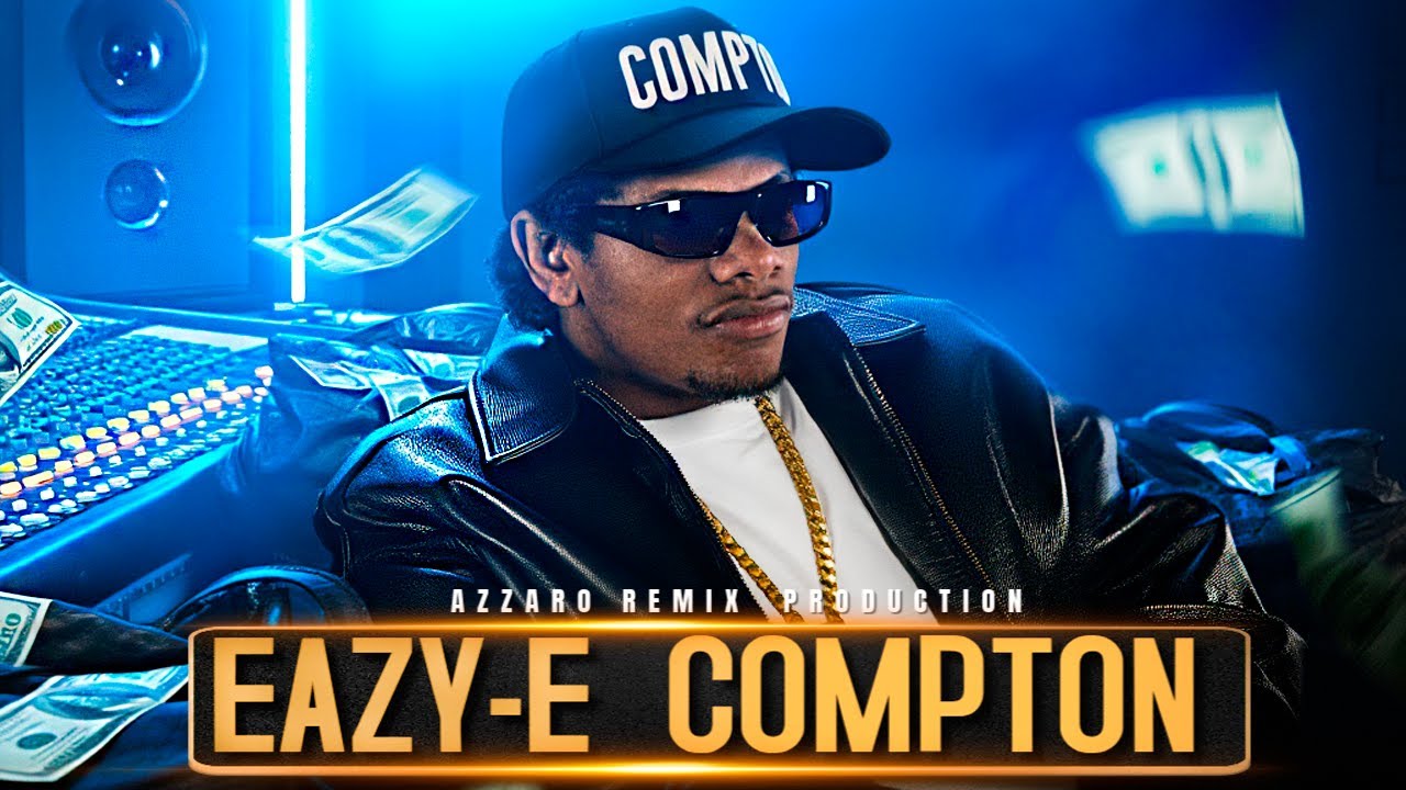 Eazy-E Compton (2025 Azzaro Remix) | Gangsta Rap Legend - YouTube