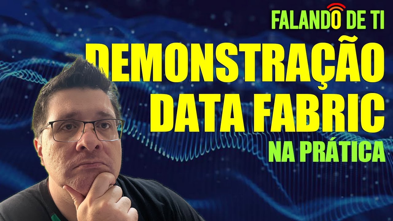 Transforme Sua Análise de Dados com a Data Fabric Demonstração Prática