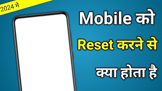 Phone Reset Karne Se Kya Hota Hai | Reset Karne Se Kya Hota Hai screenshot 5