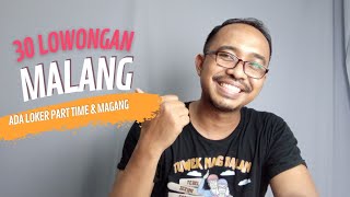 30 Lowongan Kerja di Malang : Ada Lowongan Part Time dan Magang