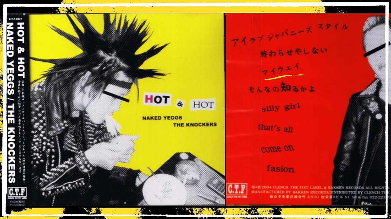 NAKED YEGGS / THE KNOCKERS - Hot & Hot (Japan, 2004, Full Split CD)
