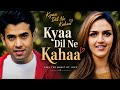Kyaa Dil Ne Kaha ❤️ | Romantic Love Song | Lyrical Video | Full Audio Song 2026