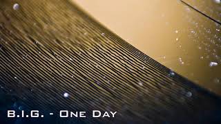 B.I.G. - One Day