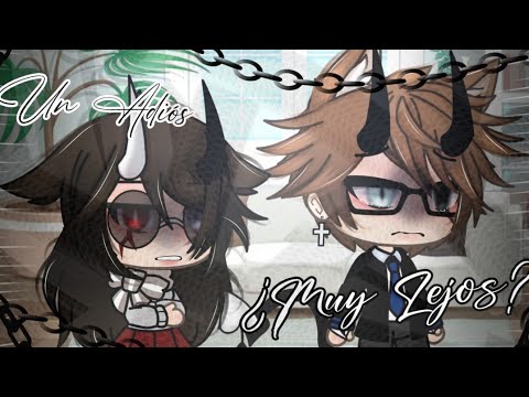 Un Adiós, ¿Muy Lejos? || Gacha Life || Abriil_Nekliin_ YT