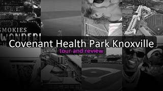 Covenant Health Park Knoxville - A Nostalgic Tour of Knoxvilles Premier Sports Entertainment Venue i