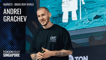 Andrei Grachev - Markets - Brave New World - TOKEN2049 Singapore 2025
