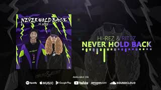 Hi-Rez & Rittz - Never Hold Back (No Copyright)