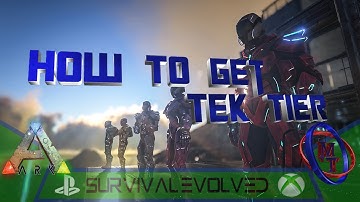 Ark Xbox & PS4 "How to get Tek Tier"