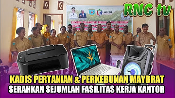 KADIS PERTANIAN DAN PERKEBUNAN MAYBRAT SERAHKAN FASILITAS KANTOR UTK KEPALA BIDANG||RNC RV