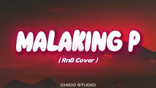 Download lagu Malaking P - Chico Studio ( RnB Cover )