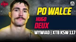 Król Wywiadów - Hugo Deux Rozbija Paivę Na Xtb Ksw 117 Nabrałem 12 Kilogramów