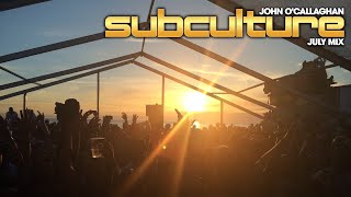 John O'Callaghan - Subculture July Mix