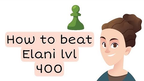 HOW TO BEAT ELANI LVL 400 | CHESS.COM