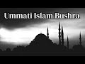Ummati Islam Bushra NASHEED