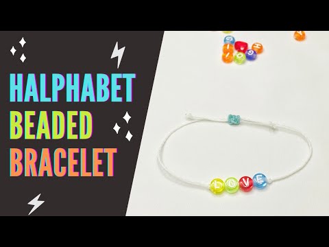 Video: How To Make Beaded Alphabet Name Bracelets - Something Turquoise