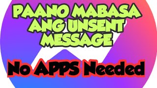 PAANO MABASA ANG MGA UNSENT MESSAGE