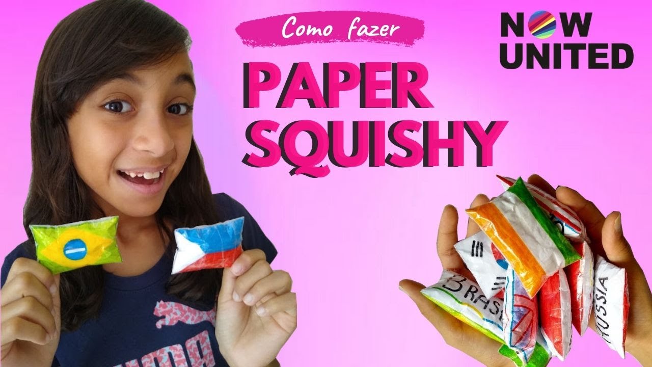 COMO FAZER PAPER SQUISHY DO NOW UNITED | O MUNDO DE LARISSA