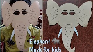 elephant mask | paper elephant face mask for kids| how to make elephant mask | animal costume making