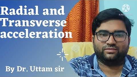 Radial and Transverse acceleration