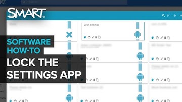 Using SMART Remote Management to lock the settings app on SMART Board displays with iQ (2019)