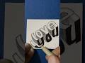 I love ❤️ you in 3D Fantasy #love #loveshorts #shortvideoviral #drawing #shortvideo