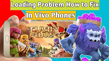 Clash Of Clans Loading Problem in Vivo Phone 2022 | coc loading problem | coc not open in vivo phone