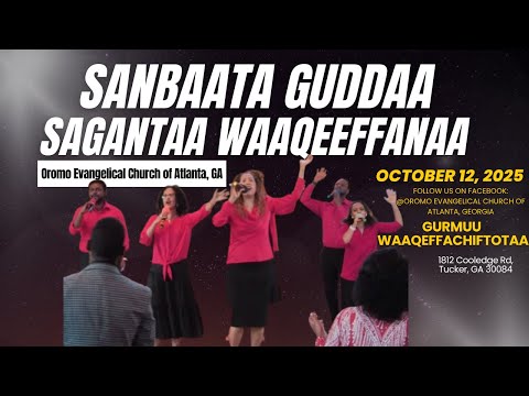 Sanbaata Guddaa Sagantaa Waaqeeffanaa Waldaa Warra Wangeelaa Oromo Atlaantaa GA 10 12 2025 