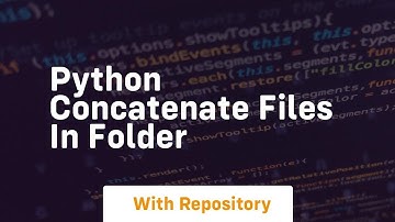 python concatenate files in folder