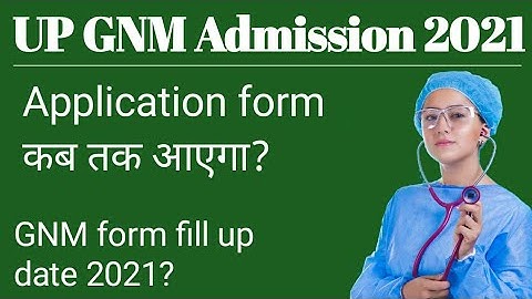 GNM form fill up date 2021