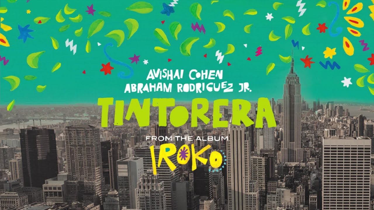 Watch Avishai Cohen & Abraham Rodriguez JR - Tintorera (from the album 'Iroko') on YouTube Watch Avishai Cohen & Abraham Rodriguez JR - Tintorera (from the album 'Iroko') on YouTube