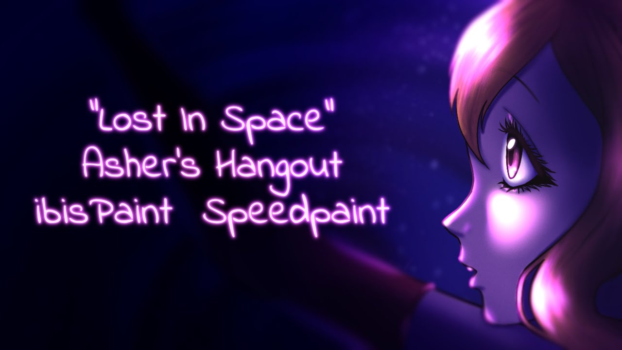 Lost In Space - Speedpaint - ibisPaint | Asher’s Hangout - YouTube