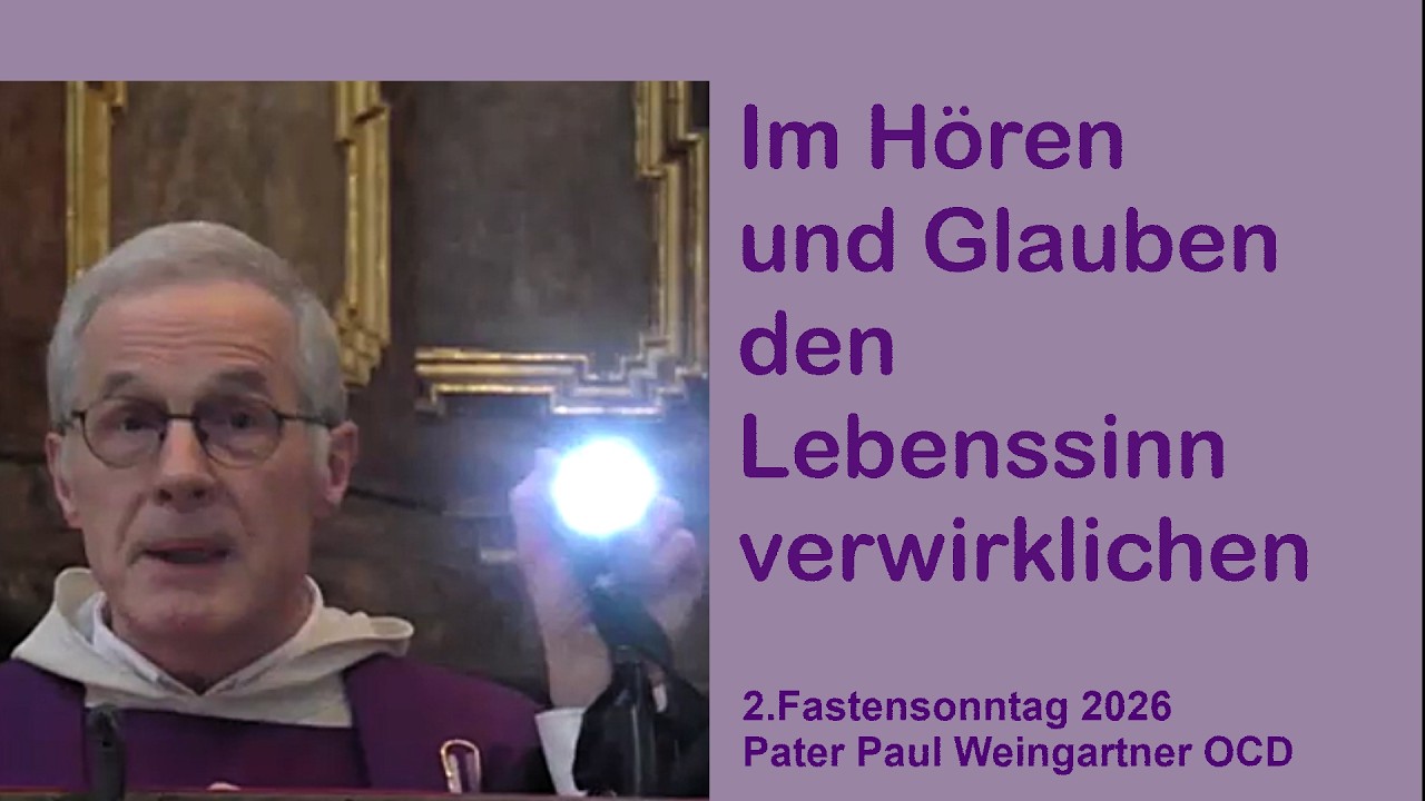 2.Fastensonntag 2026: Im Hören und Glauben den Lebenssinn verwirklichen